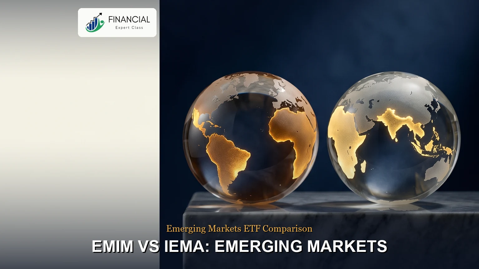 EMIM vs IEMA: Emerging Markets ETF Battle | FEC